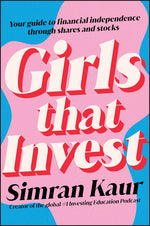 Book cover for Girls That Invest: Your Guide to Financial Independence Through Shares and Stocks