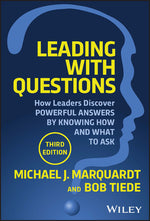Book cover for Leading with Questions: How Leaders Discover Powerful Answers by Knowing How and What to Ask