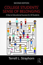 Book cover for College Students' Sense of Belonging: A Key to Educational Success for All Students