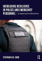 Book cover for Increasing Resilience in Police and Emergency Personnel: Strengthening Your Mental Armor