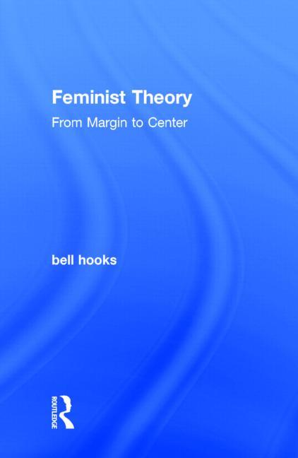 Book cover for Feminist Theory: From Margin to Center