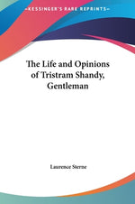 Book cover for The Life and Opinions of Tristram Shandy, Gentleman