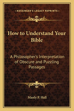 Book cover for How to Understand Your Bible: A Philosopher's Interpretation of Obscure and Puzzling Passages