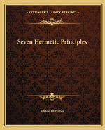 Book cover for Seven Hermetic Principles