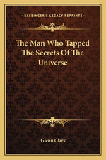 Book cover for The Man Who Tapped The Secrets Of The Universe
