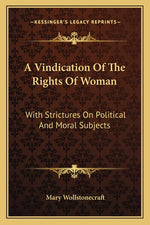 Book cover for Vindication of the Rights of Woman: With Strictures on Political and Moral Subjects