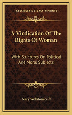 Book cover for Vindication of the Rights of Woman: with Strictures on Political and Moral Subjects