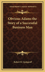 Book cover for Obvious Adams the Story of a Successful Business Man