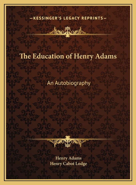 Book cover for Education of Henry Adams: An Autobiography