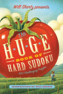 Book cover for Will Shortz Presents the Huge Book of Hard Sudoku: 300 Challenging Puzzles