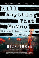 Book cover for Kill Anything That Moves: The Real American War in Vietnam
