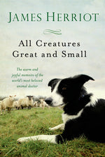 Book cover for All Creatures Great and Small: The Warm and Joyful Memoirs of the World's Most Beloved Animal Doctor