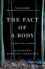 Book cover for The Fact of a Body: A Murder and a Memoir