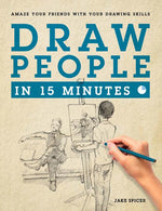 Book cover for Draw People in 15 Minutes: How to Get Started in Figure Drawing