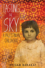 Book cover for Tasting the Sky: A Palestinian Childhood