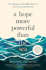 Book cover for Hope More Powerful Than the Sea: One Refugee's Incredible Story of Love, Loss, and Survival
