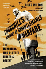 Book cover for Churchill's Ministry of Ungentlemanly Warfare: The Mavericks Who Plotted Hitler's Defeat
