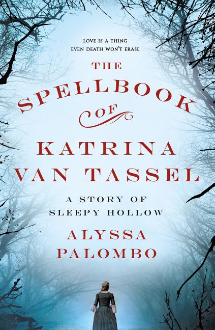 Book cover for The Spellbook of Katrina Van Tassel: A Story of Sleepy Hollow
