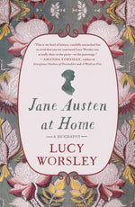 Book cover for Jane Austen at Home: A Biography