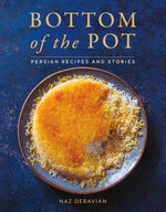 Book cover for Bottom of the Pot: Persian Recipes and Stories