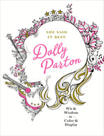 Book cover for She Said It Best: Dolly Parton: Wit & Wisdom to Color & Display