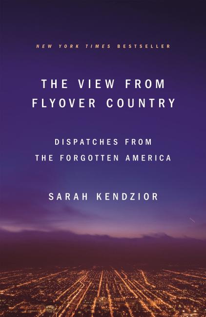 Book cover for View from Flyover Country: Dispatches from the Forgotten America