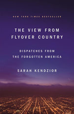 Book cover for View from Flyover Country: Dispatches from the Forgotten America