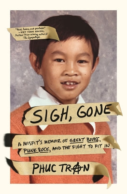 Book cover for Sigh, Gone: A Misfit's Memoir of Great Books, Punk Rock, and the Fight to Fit in