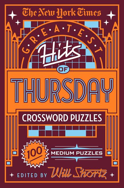Book cover for New York Times Greatest Hits of Thursday Crossword Puzzles: 100 Medium Puzzles