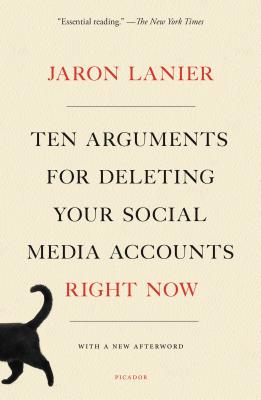 Book cover for Ten Arguments for Deleting Your Social Media Accounts Right Now