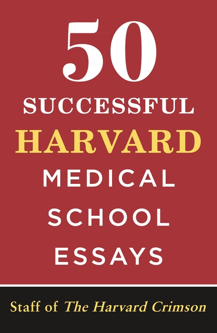 Book cover for 50 Successful Harvard Medical School Essays