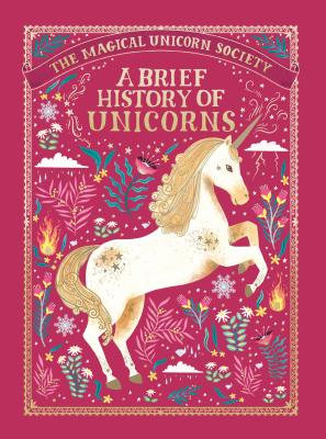 Book cover for The Magical Unicorn Society: A Brief History of Unicorns