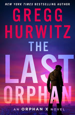 Book cover for The Last Orphan: An Orphan X Novel