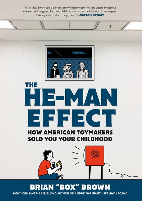 Book cover for The He-Man Effect: How American Toymakers Sold You Your Childhood