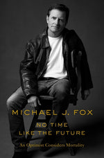 Book cover for No Time Like the Future: An Optimist Considers Mortality