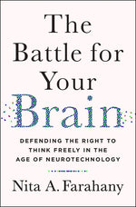 Book cover for The Battle for Your Brain: Defending the Right to Think Freely in the Age of Neurotechnology