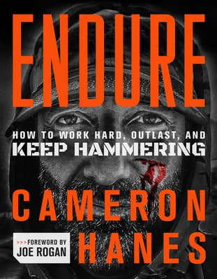 Book cover for Endure: How to Work Hard, Outlast, and Keep Hammering