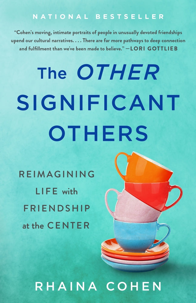 Book cover for The Other Significant Others: Reimagining Life with Friendship at the Center