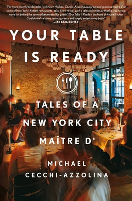Book cover for Your Table Is Ready: Tales of a New York City Maître D'