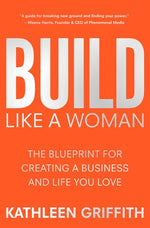 Book cover for Build Like a Woman: The Blueprint for Creating a Business and Life You Love