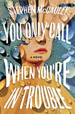 Book cover for You Only Call When You're in Trouble