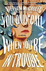 Book cover for You Only Call When You're in Trouble