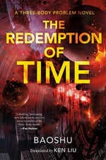 Book cover for The Redemption of Time: A Three-Body Problem Novel