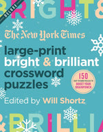 Book cover for New York Times Large-Print Bright & Brilliant Crossword Puzzles: 150 Easy to Hard Puzzles to Boost Your Brainpower