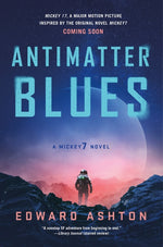 Book cover for Antimatter Blues: A Mickey7 Novel