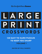 Book cover for New York Times Games Large-Print Crosswords Volume 1: 120 Easy to Hard Puzzles to Keep You Sharp