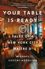 Book cover for Your Table Is Ready: Tales of a New York City Maître D'