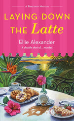 Book cover for Laying Down the Latte: A Bakeshop Mystery
