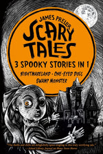 Book cover for Scary Tales: 3 Spooky Stories in 1: (Nightmareland) (One-Eyed Doll) (Swamp Monster)