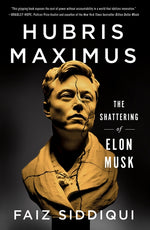 Book cover for Hubris Maximus: The Shattering of Elon Musk